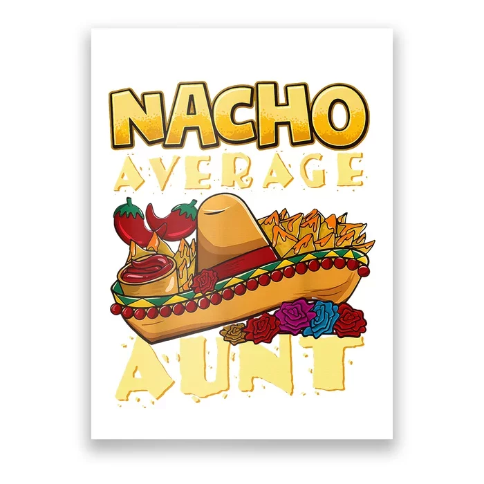 Nacho Average Aunt Mexican Cinco De Mayo Poster