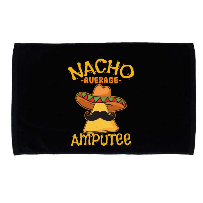 Nacho Average Amputee Mexican Amputation Cinco De Mayo Party Microfiber Hand Towel