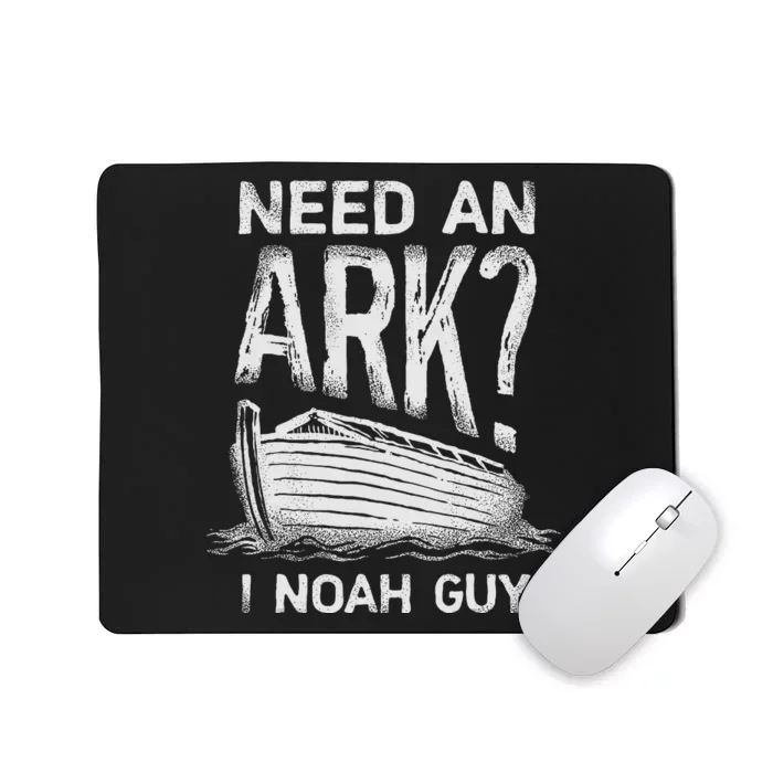 Need An Ark I Noah Guy Funny Christian Pun Humor Mousepad