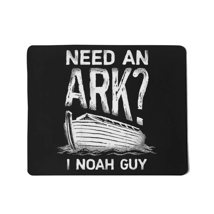 Need An Ark I Noah Guy Funny Christian Pun Humor Mousepad