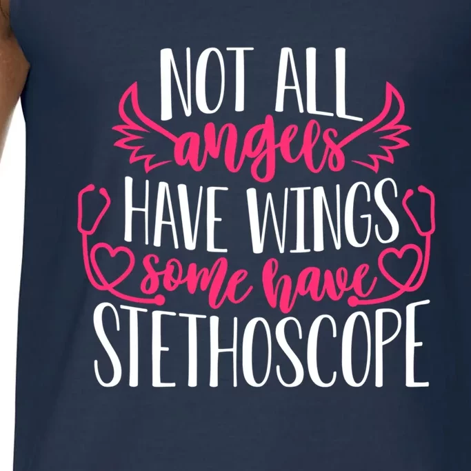 Not All Angels Have Wings Some Have Stethoscope Funny Nurse Funny Gift Comfort Colors® Tank Top