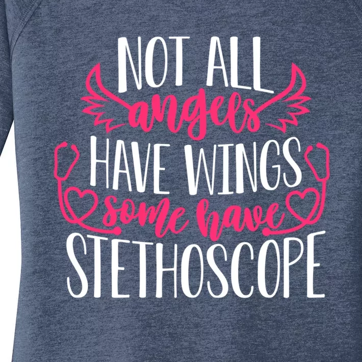 Not All Angels Have Wings Some Have Stethoscope Funny Nurse Funny Gift Women's Perfect Tri Tunic Long Sleeve Shirt