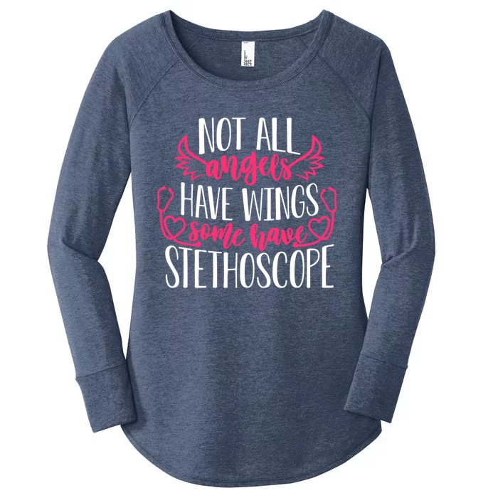 Not All Angels Have Wings Some Have Stethoscope Funny Nurse Funny Gift Women's Perfect Tri Tunic Long Sleeve Shirt