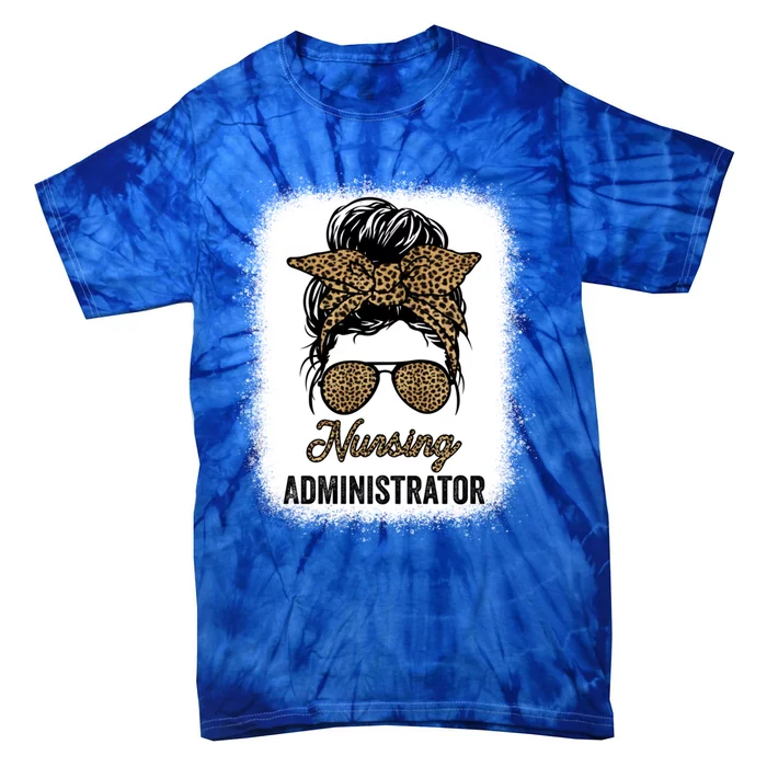 Nursing Administrator Appreciation Day Leopard For Nurses Gift Tie-Dye T-Shirt