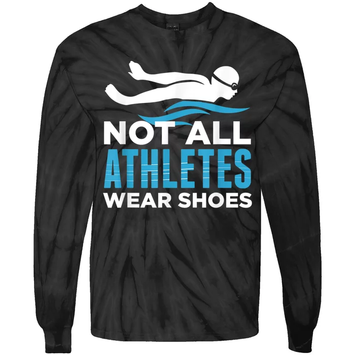 Not All Athletes Wear Shoes Funny Swimmers Idea Tie-Dye Long Sleeve Shirt