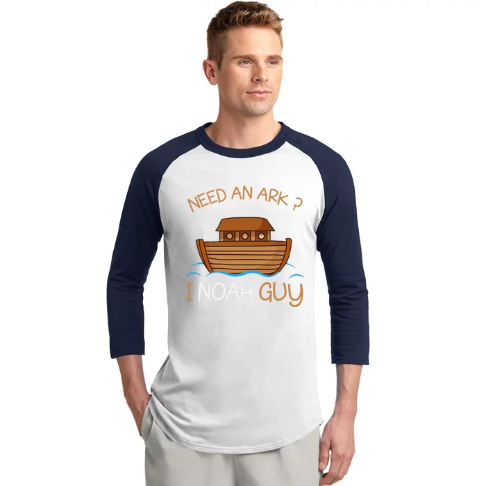 Need An Ark I Noah Guy Funny Biblical Noahs Ark Baseball Sleeve Shirt