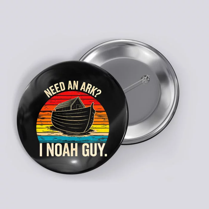 Need An Ark I Noah Guy Christian Ark Noah Pun Vintage Button