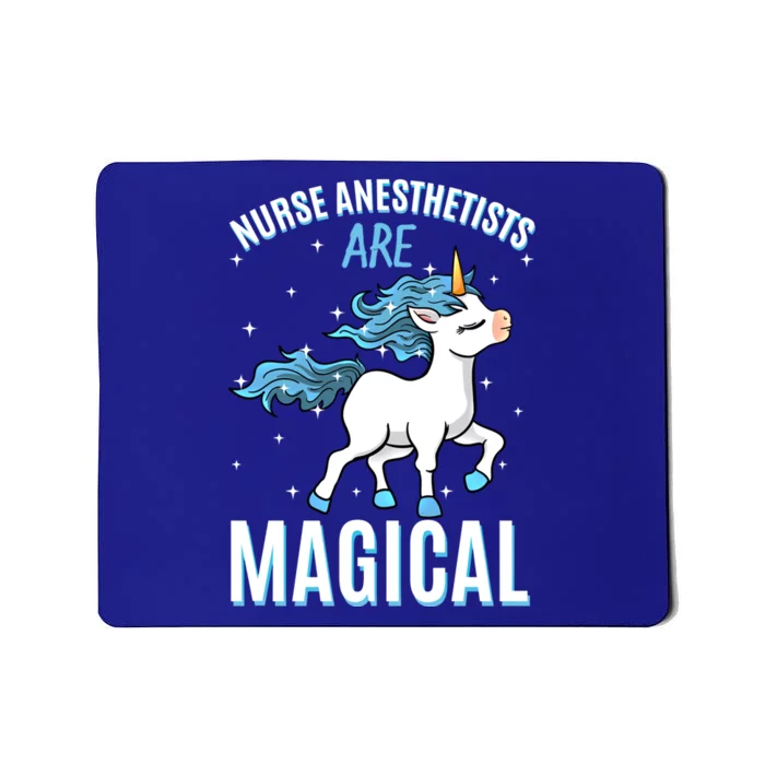 Nurse Anesthetists Are Magical Unicorn Nursing Profession Gift Mousepad