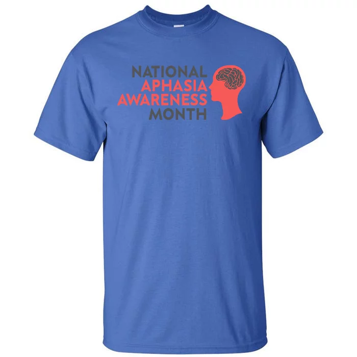 National Aphasia Awareness Month Gift Tall T-Shirt