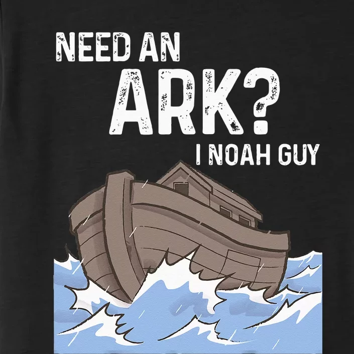 Need An Ark I Noah Guy Funny Christian Catholic ChromaSoft Performance T-Shirt