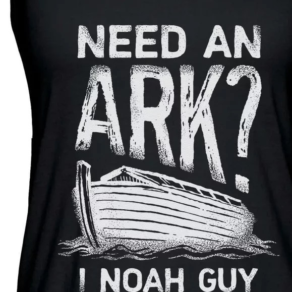 Need An Ark I Noah Guy Funny Christian Pun Humor Ladies Essential Flowy Tank