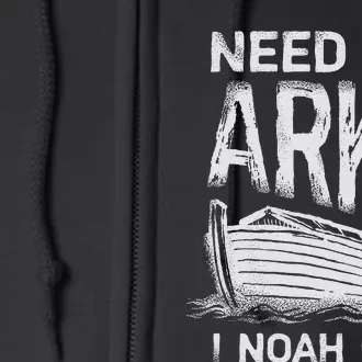 Need An Ark I Noah Guy Funny Christian Pun Humor Full Zip Hoodie