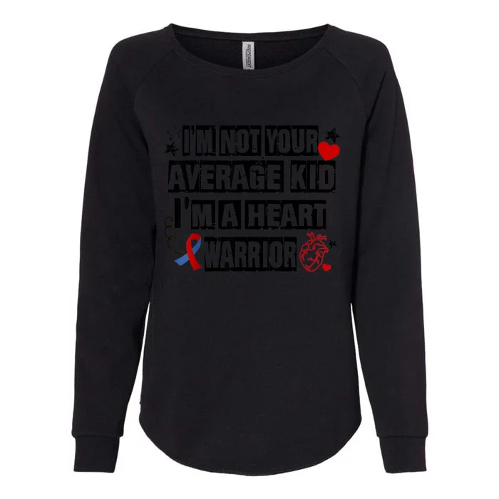 Not Average A Heart Warrior CHD Heart Disease Awareness Womens California Wash Sweatshirt