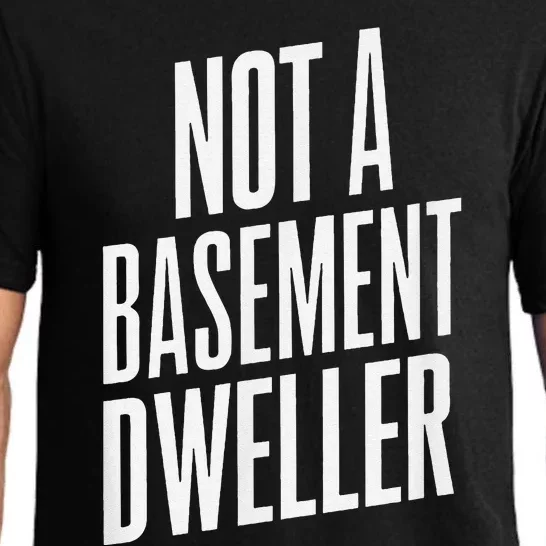 Not A Basement Dweller Funny Pajama Set