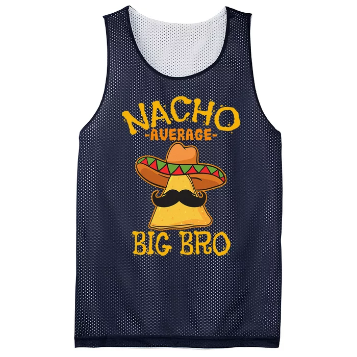 Nacho Average Big Bro Brother Sibling Cinco De Mayo Party Mesh Reversible Basketball Jersey Tank