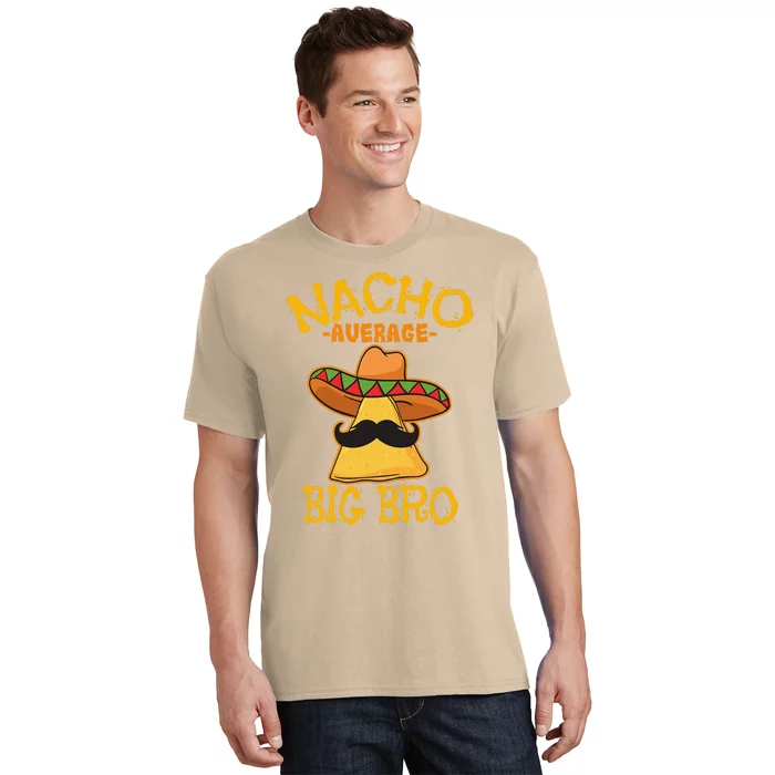 Nacho Average Big Bro Brother Sibling Cinco De Mayo Party T-Shirt