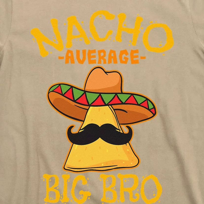 Nacho Average Big Bro Brother Sibling Cinco De Mayo Party T-Shirt