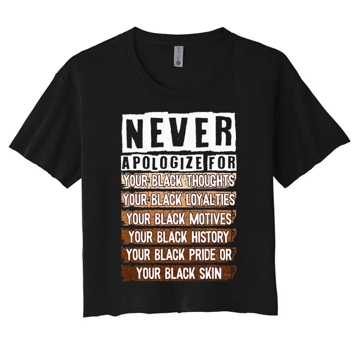 Never Apologize Black History Month BLM Melanin Pride Afro Women's Crop Top Tee