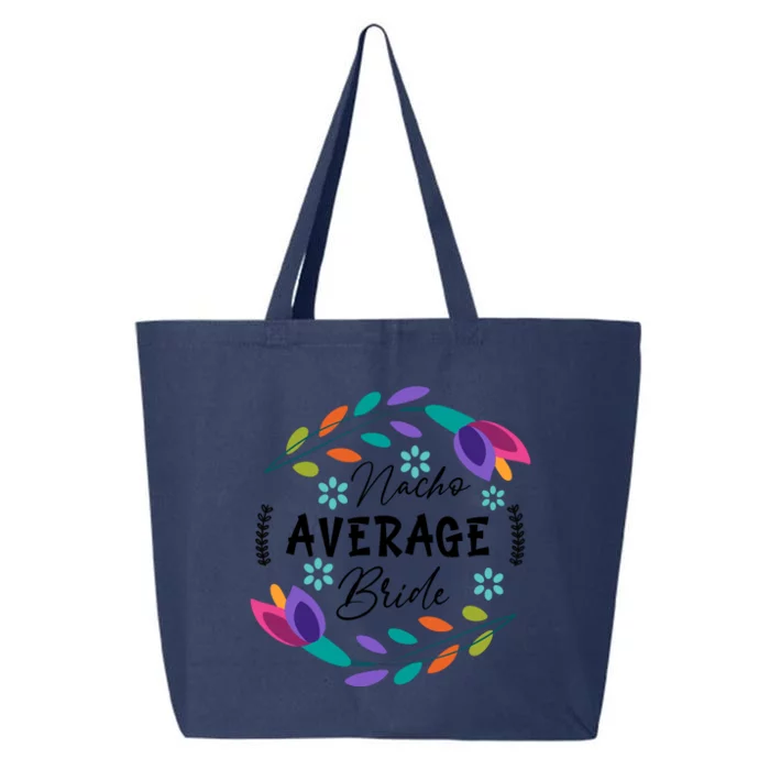 Nacho Average Bride Mexican Cinco De Mayo Fiesta 25L Jumbo Tote