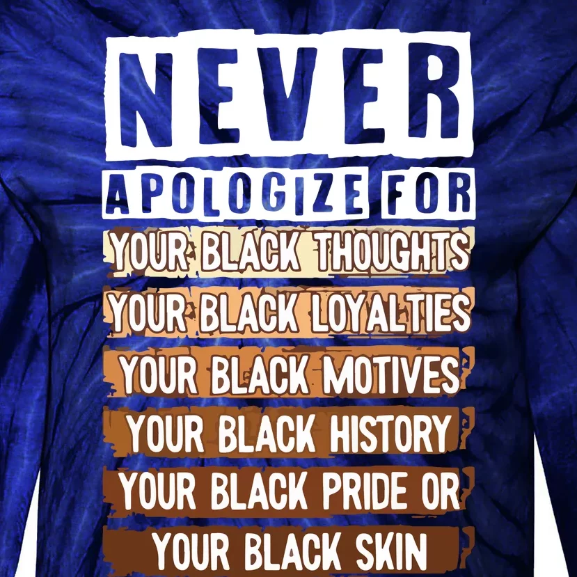 Never Apologize Black History Month BLM Melanin Pride Afro Tie-Dye Long Sleeve Shirt