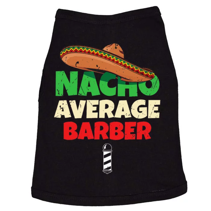 Nacho Average Barber Funny Hairdreser Doggie Tank