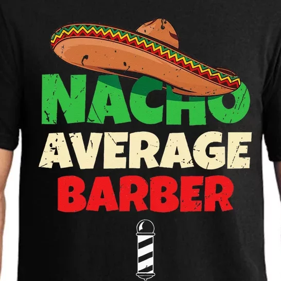 Nacho Average Barber Funny Hairdreser Pajama Set