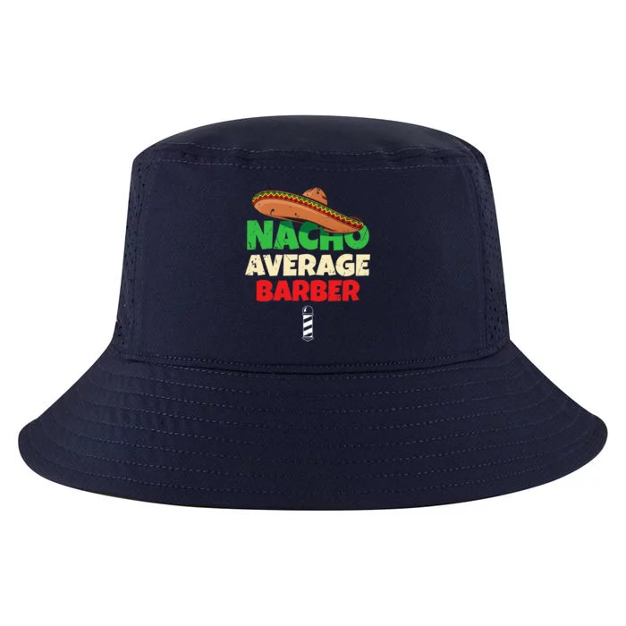 Nacho Average Barber Funny Hairdreser Cool Comfort Performance Bucket Hat