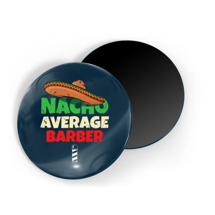 Nacho Average Barber Funny Hairdreser Magnet