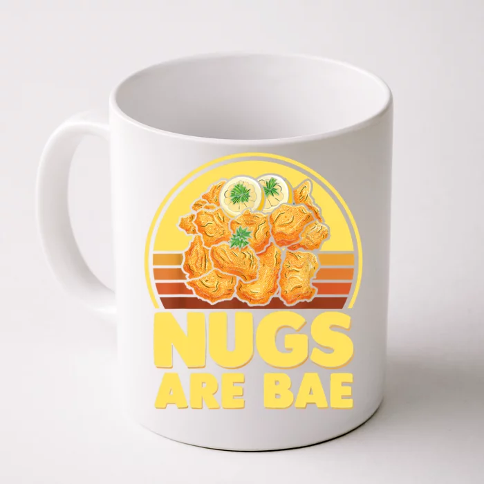 Nugs Are Bae Funny Nugs Lovers Fast Food Junk Food Lovers Front & Back Coffee Mug