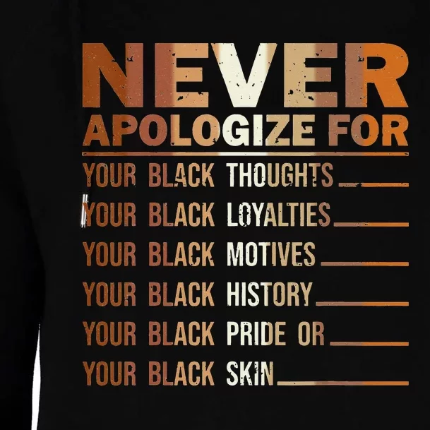 Never Apologize Black History Month BLM Melanin Pride Afro Womens Funnel Neck Pullover Hood