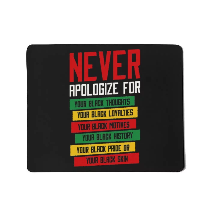 Never Apologize Black History Month BLM Melanin Pride Afro Mousepad