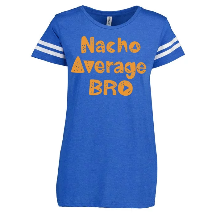 Nacho Average Bro Funny Enza Ladies Jersey Football T-Shirt