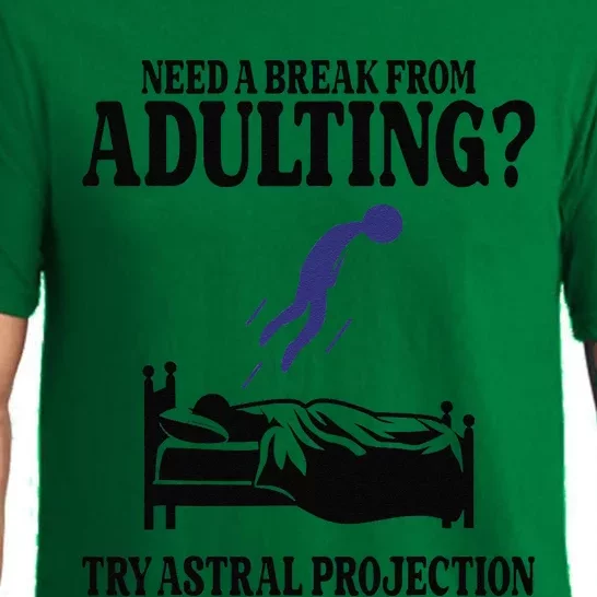 Need A Break From Adulting Try Astral Projection Pajama Set