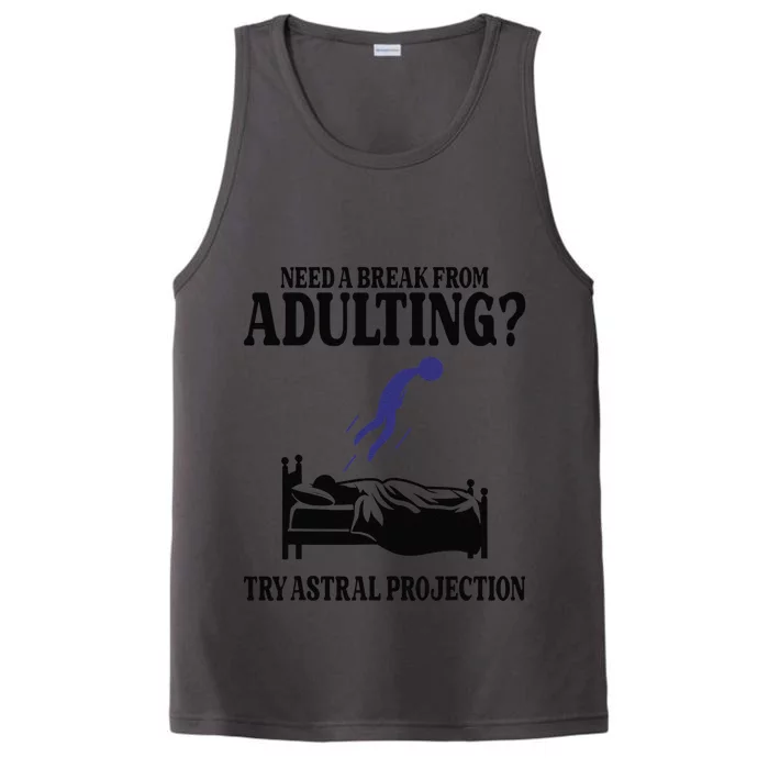 Need A Break From Adulting Try Astral Projection Performance Tank