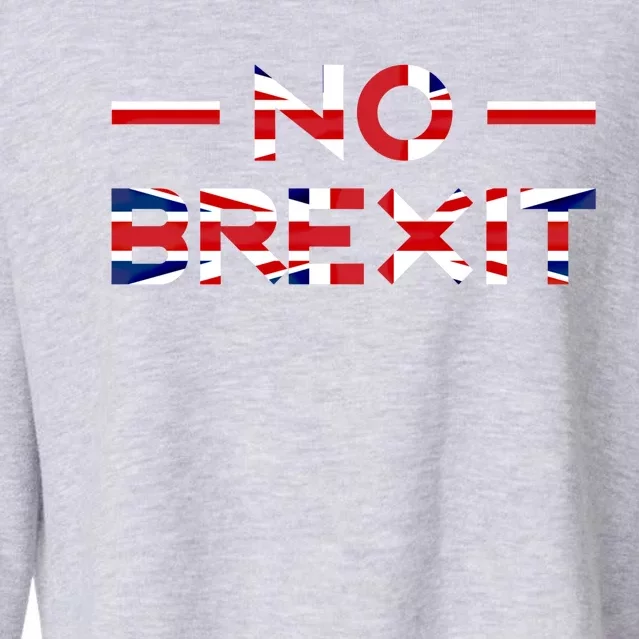 No Anti Brexit England Uk United Kingdom Europe Eu Exit Gift Cool Gift Cropped Pullover Crew