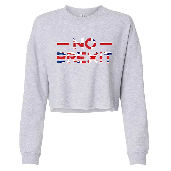 No Anti Brexit England Uk United Kingdom Europe Eu Exit Gift Cool Gift Cropped Pullover Crew