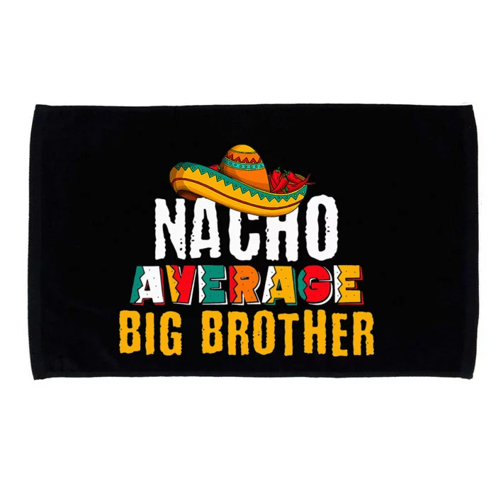 Nacho Average Big Brother Cinco De Mayo Funny Mexican Latin Microfiber Hand Towel