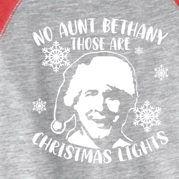 No Aunt Bethany Those Are Christmas Lights Funny Clark Griswold Quote Toddler Fine Jersey T-Shirt