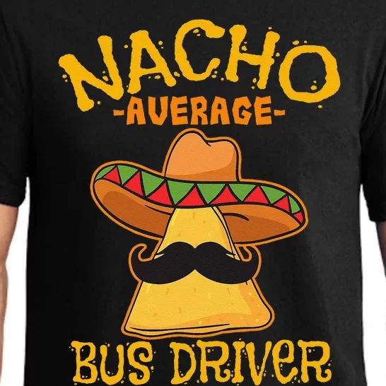 Nacho Average Bus Driver Transport Busman Cinco De Mayo Pajama Set