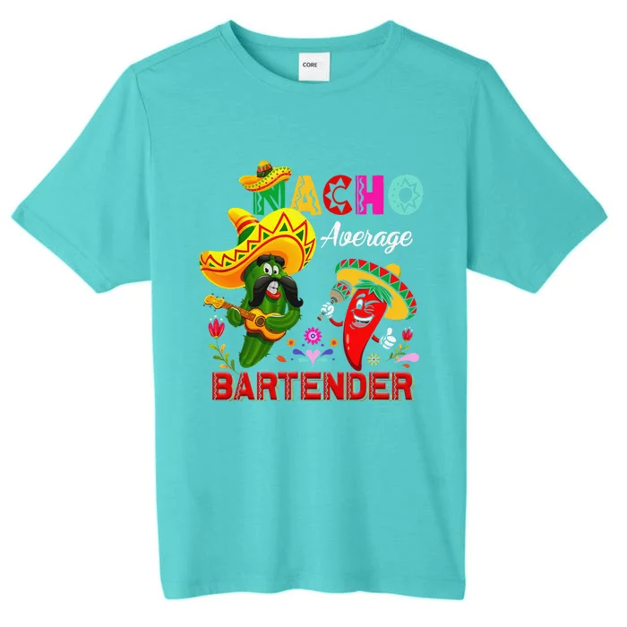 Nacho Average Bartender Funny Cactus Chili Sombrero Singing ChromaSoft Performance T-Shirt