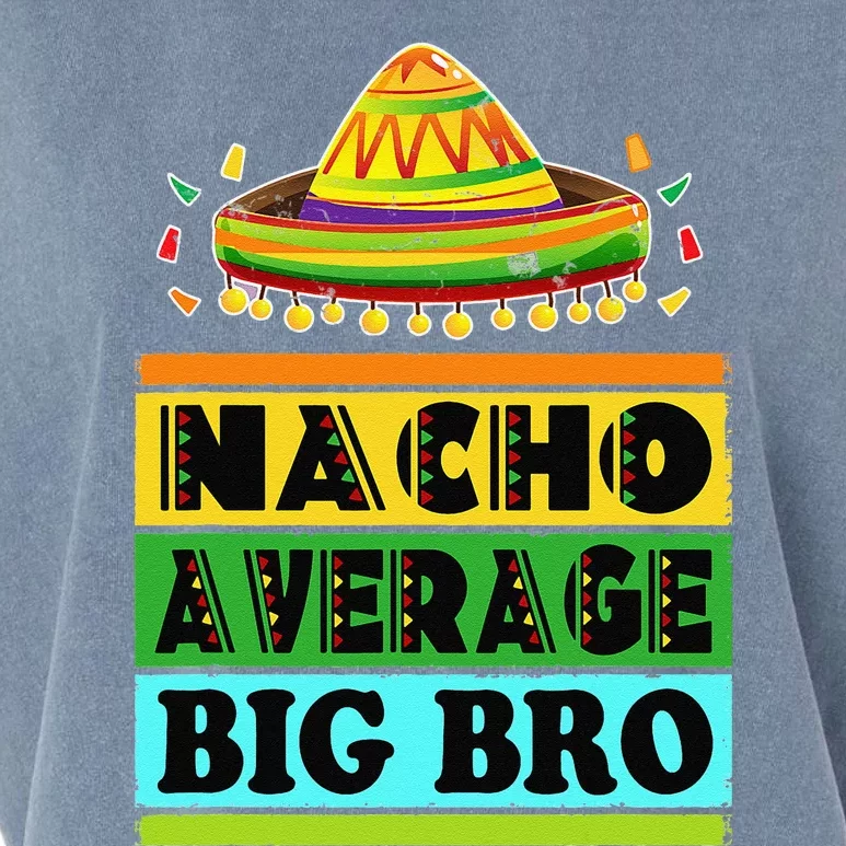 Nacho Average Big Bro Brother Mexican Fiesta Cinco De Mayo Garment-Dyed Women's Muscle Tee