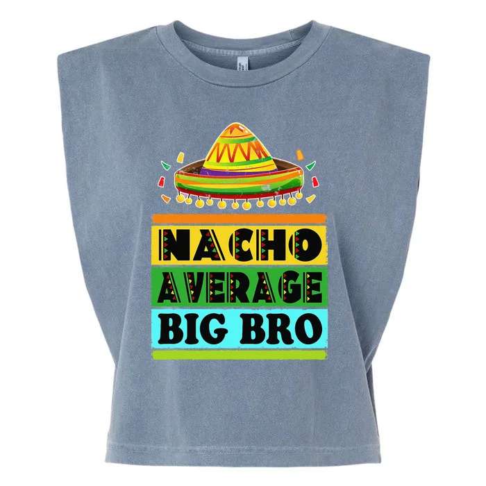 Nacho Average Big Bro Brother Mexican Fiesta Cinco De Mayo Garment-Dyed Women's Muscle Tee