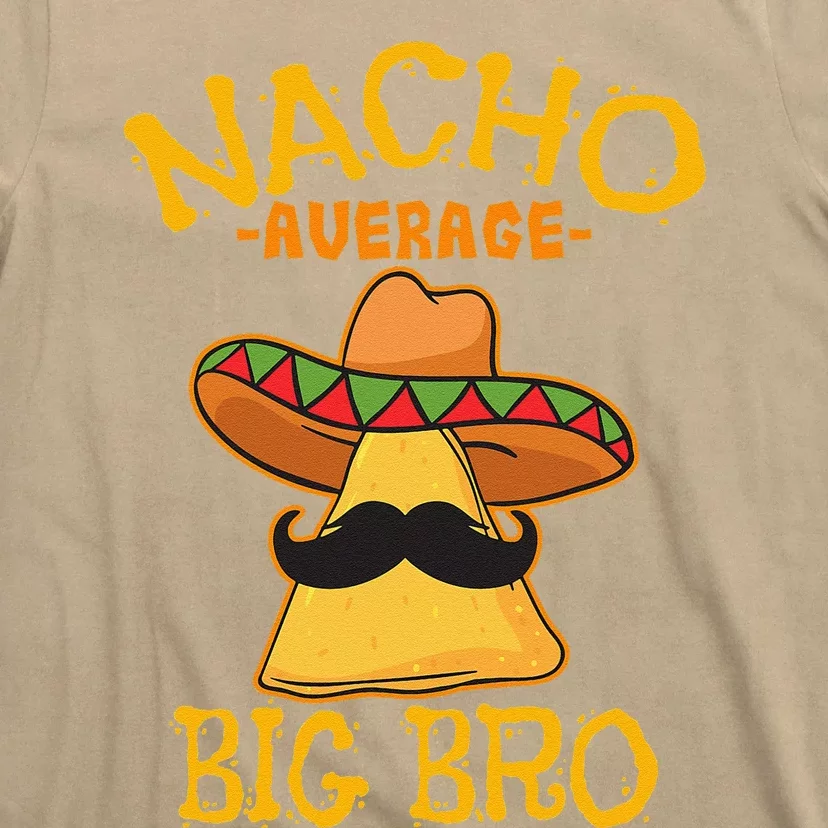 Nacho Average Big Bro Brother Sibling Cinco De Mayo Party T-Shirt