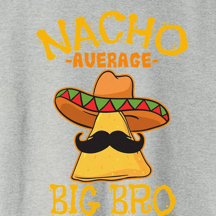 Nacho Average Big Bro Brother Sibling Cinco De Mayo Party Women's Crop Top Tee