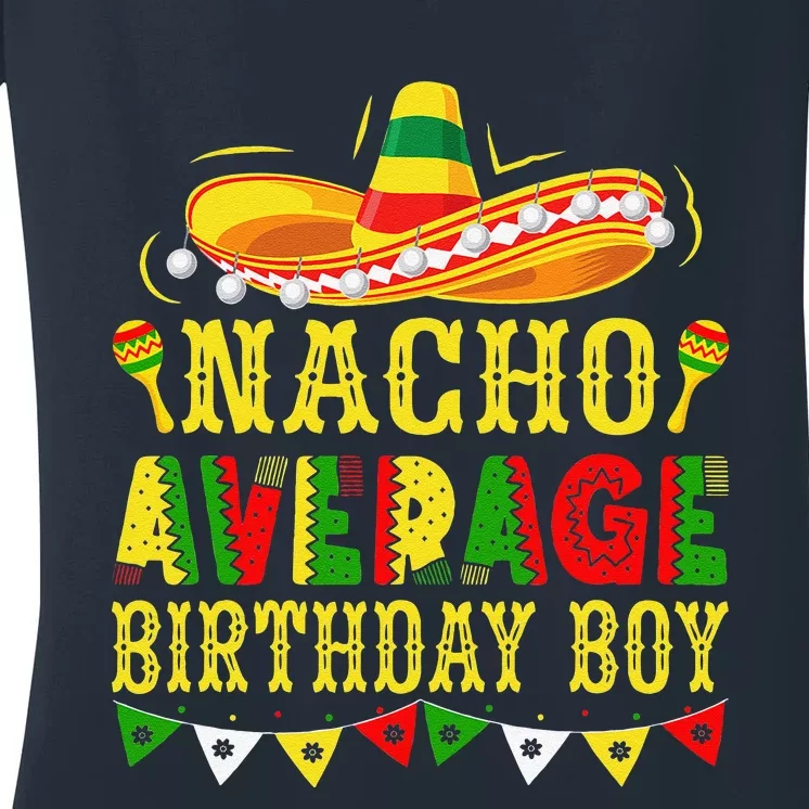 Nacho Average Birthday Mexican Cinco De Mayo Bday Women's V-Neck T-Shirt