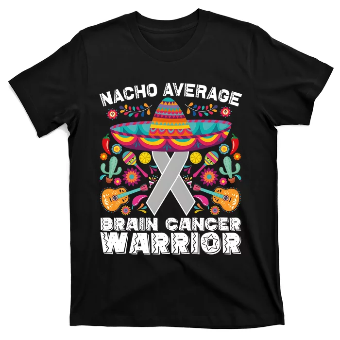 Nacho Average Brain Cancer Warrior Cinco De Mayo T-Shirt