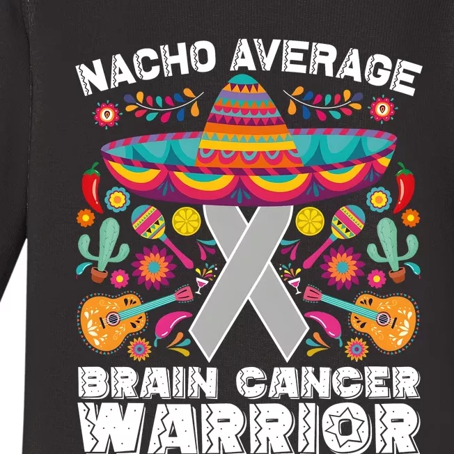 Nacho Average Brain Cancer Warrior Cinco De Mayo Baby Long Sleeve Bodysuit