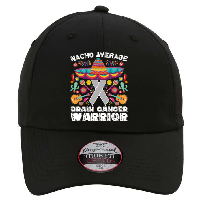 Nacho Average Brain Cancer Warrior Cinco De Mayo The Original Performance Cap