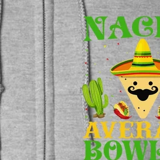 Nacho Average Bowler Mexican Cinco De Mayo Full Zip Hoodie