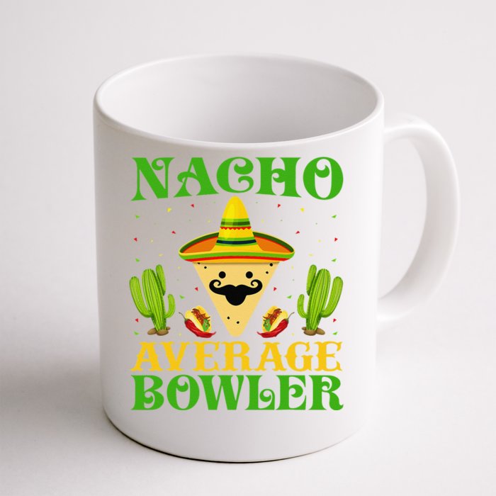 Nacho Average Bowler Mexican Cinco De Mayo Front & Back Coffee Mug